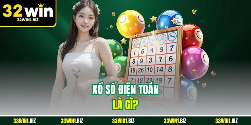 Tìm hiểu khái niệm xổ số điện toán