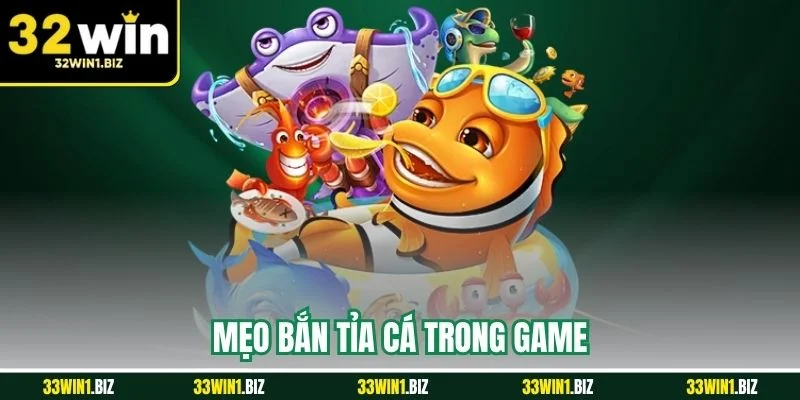 Tổng hợp list những mẹo chơi bắn cá đơn giản mà dễ thắng