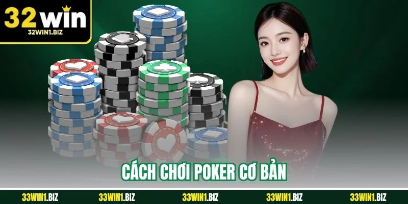 Cách chơi poker dễ hiểu nhất
