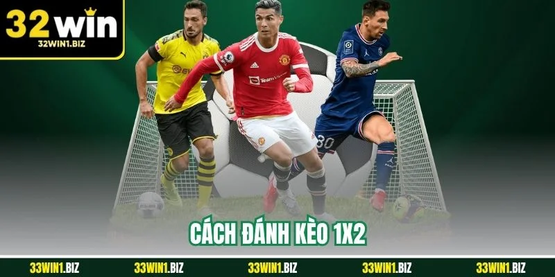 cách đánh kèo 1x2