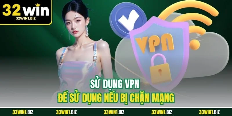 Sử dụng ứng dụng VPN để truy cập trang web